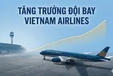Đội bay Vietnam Airlines tăng 4 lần sau 30 năm: Hé lộ quy mô 'khủng' vào năm 2040