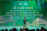 Chính thức khởi công cầu Long Hưng và Cát Lái, thị trường bất động sản Đồng Nai hưởng lợi cuối năm