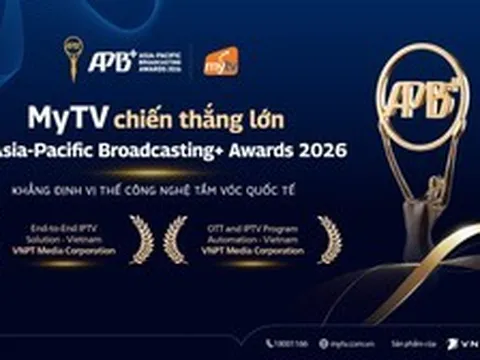 MyTV của VNPT thắng lớn tại Asia-Pacific Broadcasting+ Awards 2026