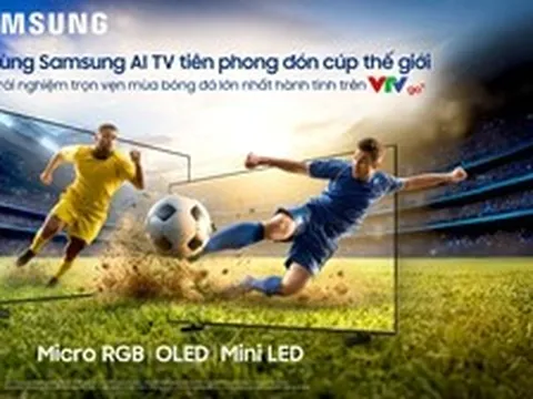 Trải nghiệm World Cup choáng ngợp trên Samsung AI TV màn hình cực đại